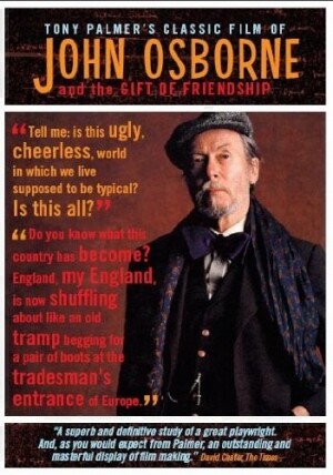 Tony Palmer's Classic Film of John Osborne and the Gift of